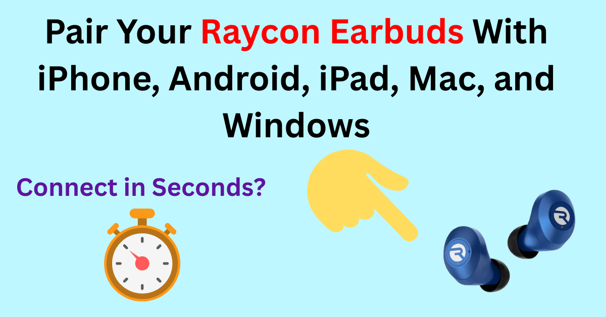 how to pair raycon earbuds